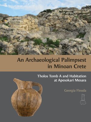 cover image of An Archaeological Palimpsest in Minoan Crete